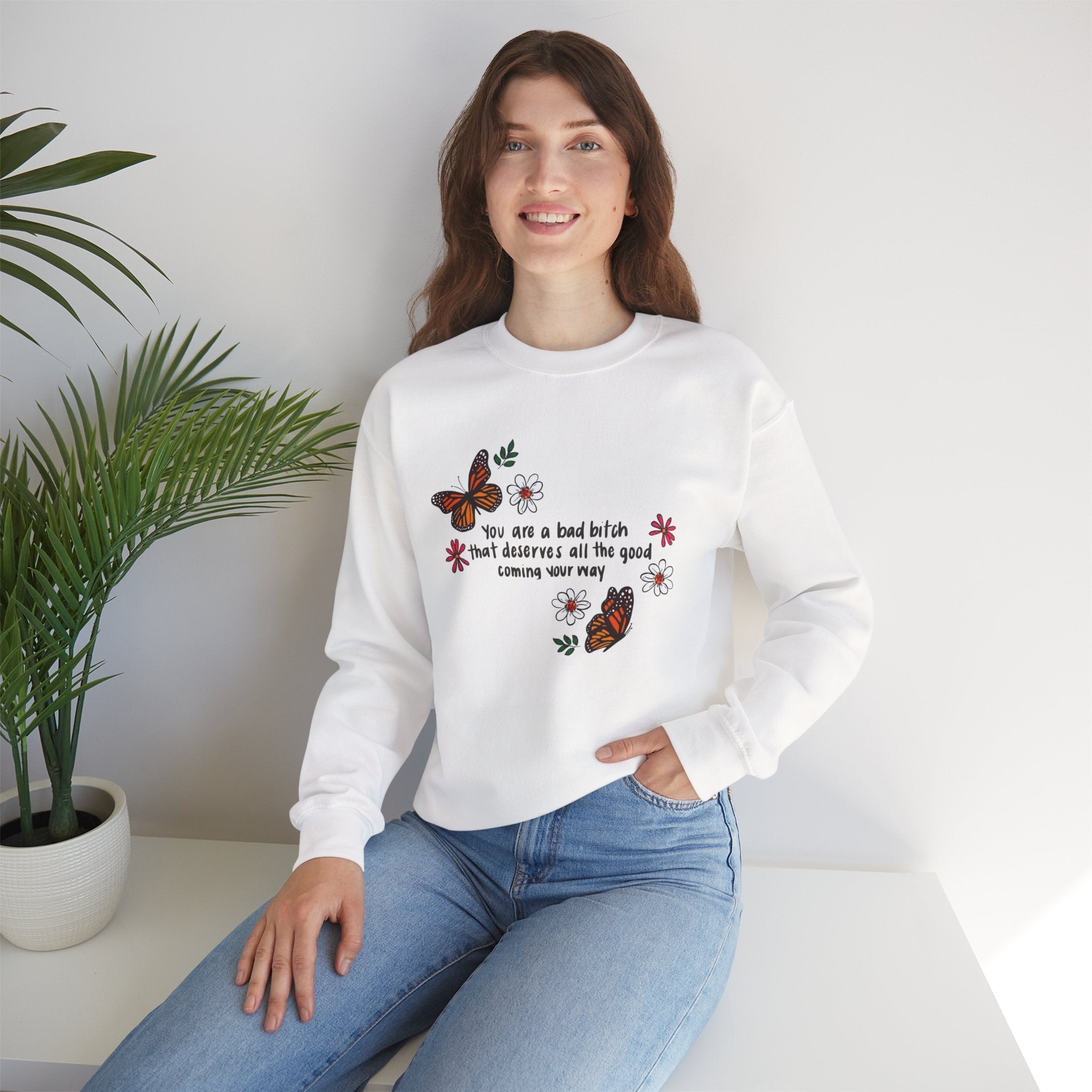 Crewneck Sweatshirt — "You Are a Bad Bitch" Butterfly Floral Graphic